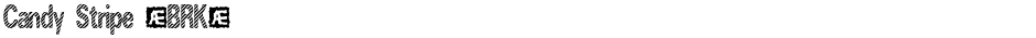 Candy Stripe (BRK)Demo