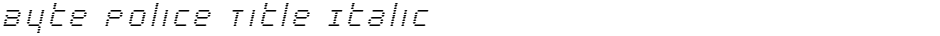 Byte Police Title ItalicDemo