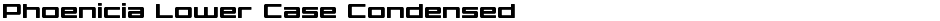 Phoenicia Lower Case CondensedDemo