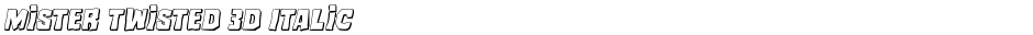 Mister Twisted 3D ItalicDemo