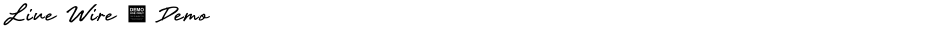 Live Wire - DemoDemo