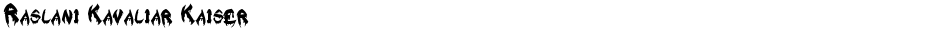 Raslani Kavaliar KaiserDemo