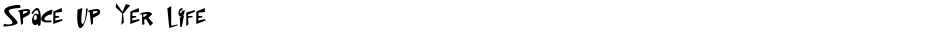 Space Up Yer LifeDemo