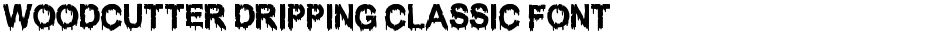 WOODCUTTER DRIPPING CLASSIC FONTDemo