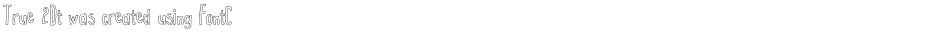 True 2Dt was created using FontCreator 6.5 from High-Logic.comDemo