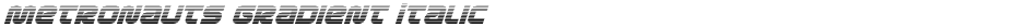 Metronauts Gradient ItalicDemo