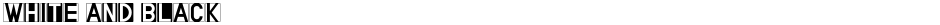 WHITE AND BLACKDemo