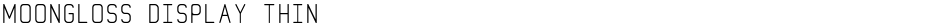 MoonGloss Display ThinDemo