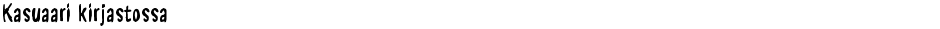 Kasuaari kirjastossaDemo