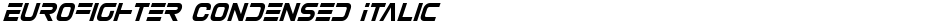 Eurofighter Condensed ItalicDemo