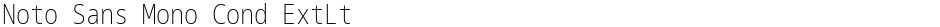 Noto Sans Mono Cond ExtLtDemo