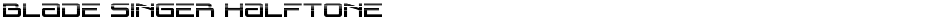 Blade Singer HalftoneDemo