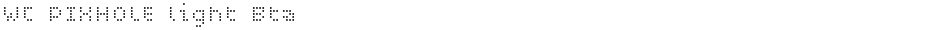 WC PIXHOLE light BtaDemo