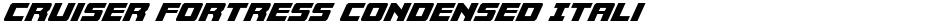 Cruiser Fortress Condensed ItalicDemo