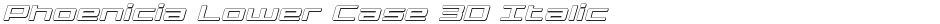 Phoenicia Lower Case 3D ItalicDemo