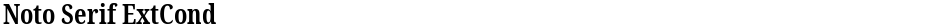 Noto Serif ExtCondDemo