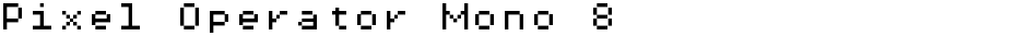Pixel Operator Mono 8Demo