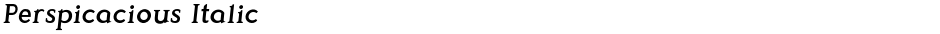Perspicacious ItalicDemo
