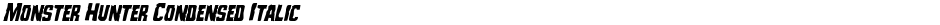 Monster Hunter Condensed ItalicDemo
