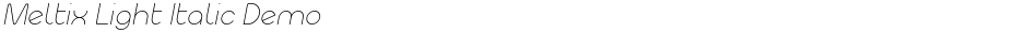 Meltix Light Italic DemoDemo