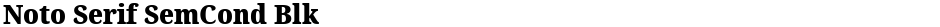 Noto Serif SemCond BlkDemo