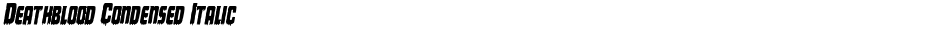 Deathblood Condensed ItalicDemo