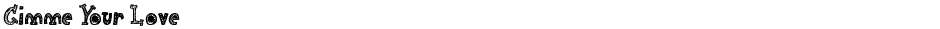 Gimme Your LoveDemo