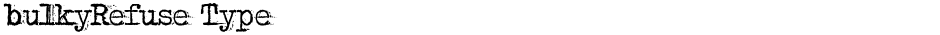 bulkyRefuse TypeDemo