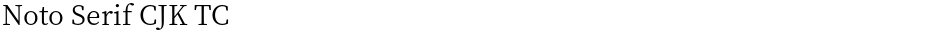 Noto Serif CJK TCDemo
