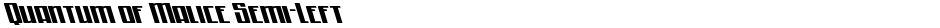 Quantum of Malice Semi-LeftDemo