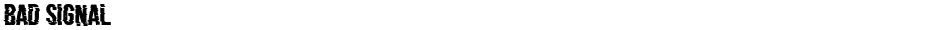 Bad SignalDemo