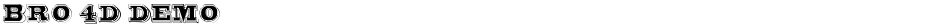 Bro 4D DemoDemo