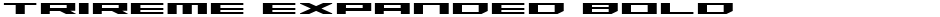 Trireme Expanded BoldDemo