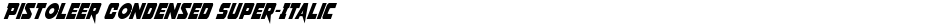 Pistoleer Condensed Super-ItalicDemo