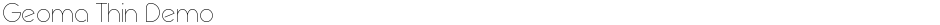 Geoma Thin DemoDemo