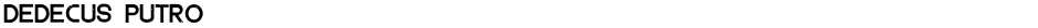 Dedecus PutroDemo