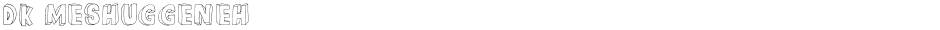 DK MeshuggenehDemo