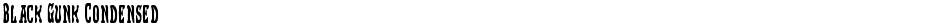 Black Gunk CondensedDemo