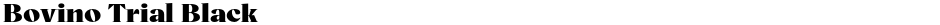 Bovino Trial BlackDemo