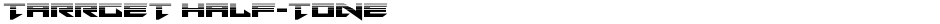 Tarrget Half-ToneDemo