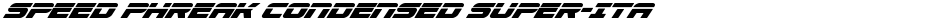 Speed Phreak Condensed Super-ItalicDemo