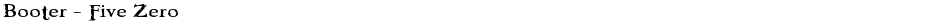 Booter - Five ZeroDemo