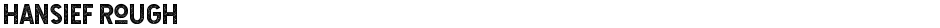 Hansief RoughDemo