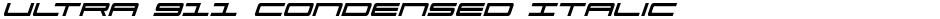 Ultra 911 Condensed ItalicDemo