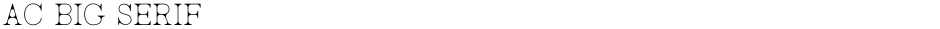 AC Big SerifDemo
