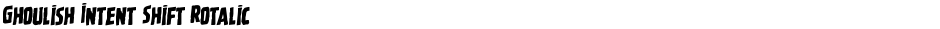 Ghoulish Intent Shift RotalicDemo