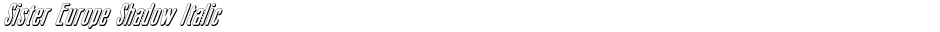 Sister Europe Shadow ItalicDemo