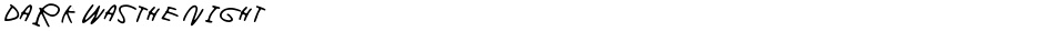 Dark was the nightDemo