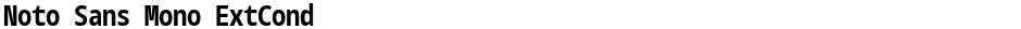 Noto Sans Mono ExtCondDemo