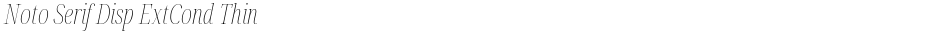 Noto Serif Disp ExtCond ThinDemo